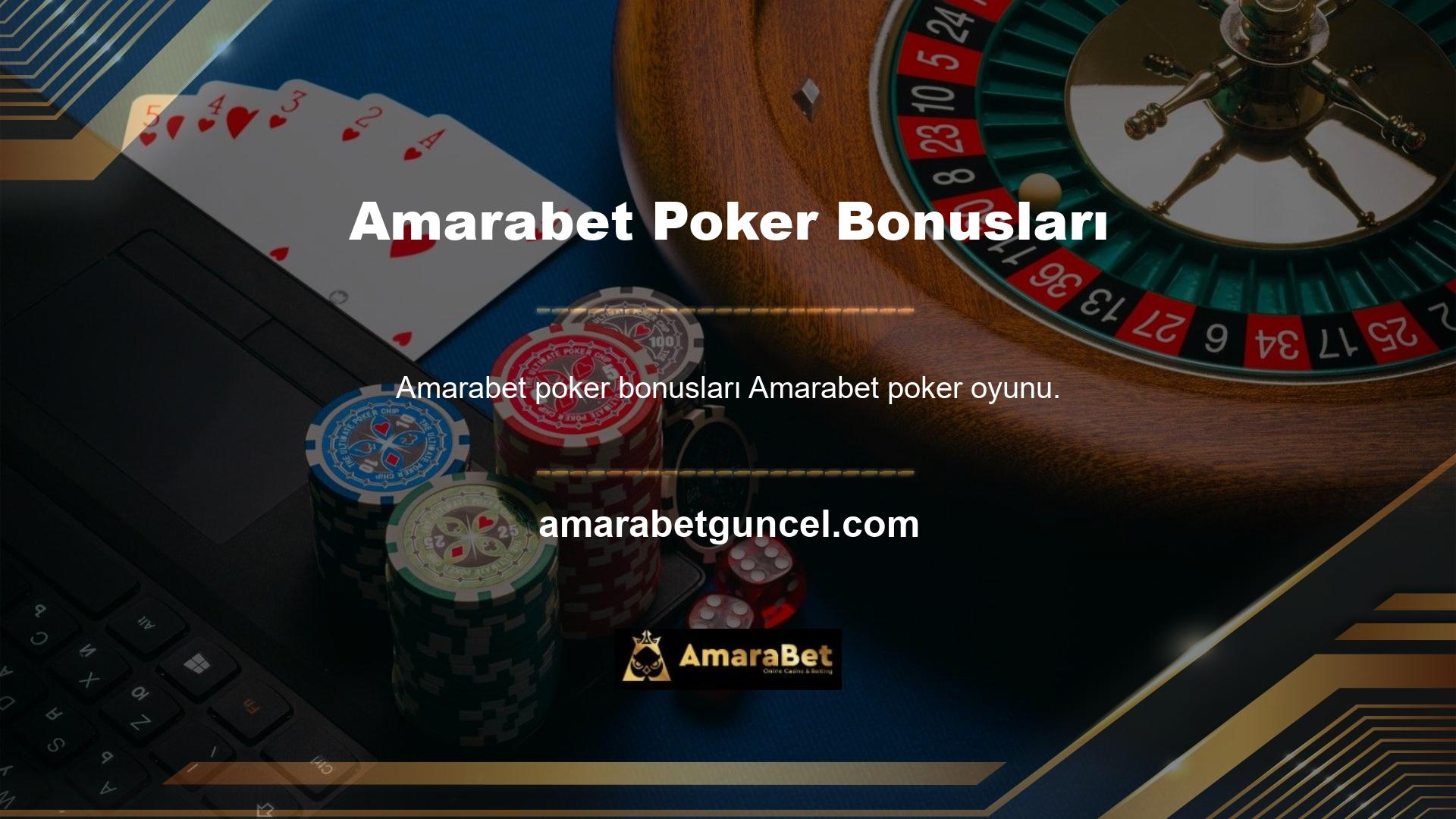 Amarabet poker ve bonuslarla organize emir alabilirsiniz